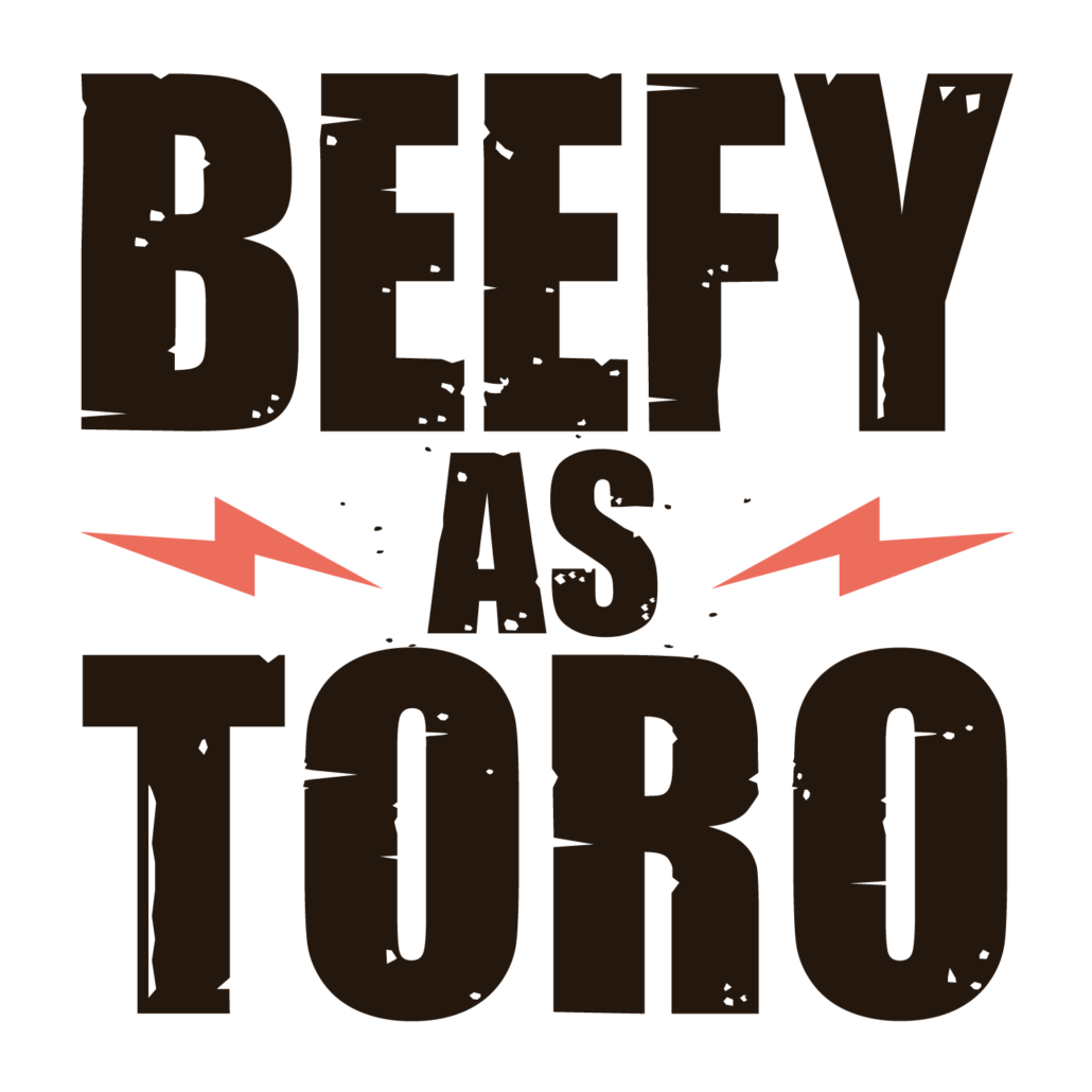 Beefy As Toro